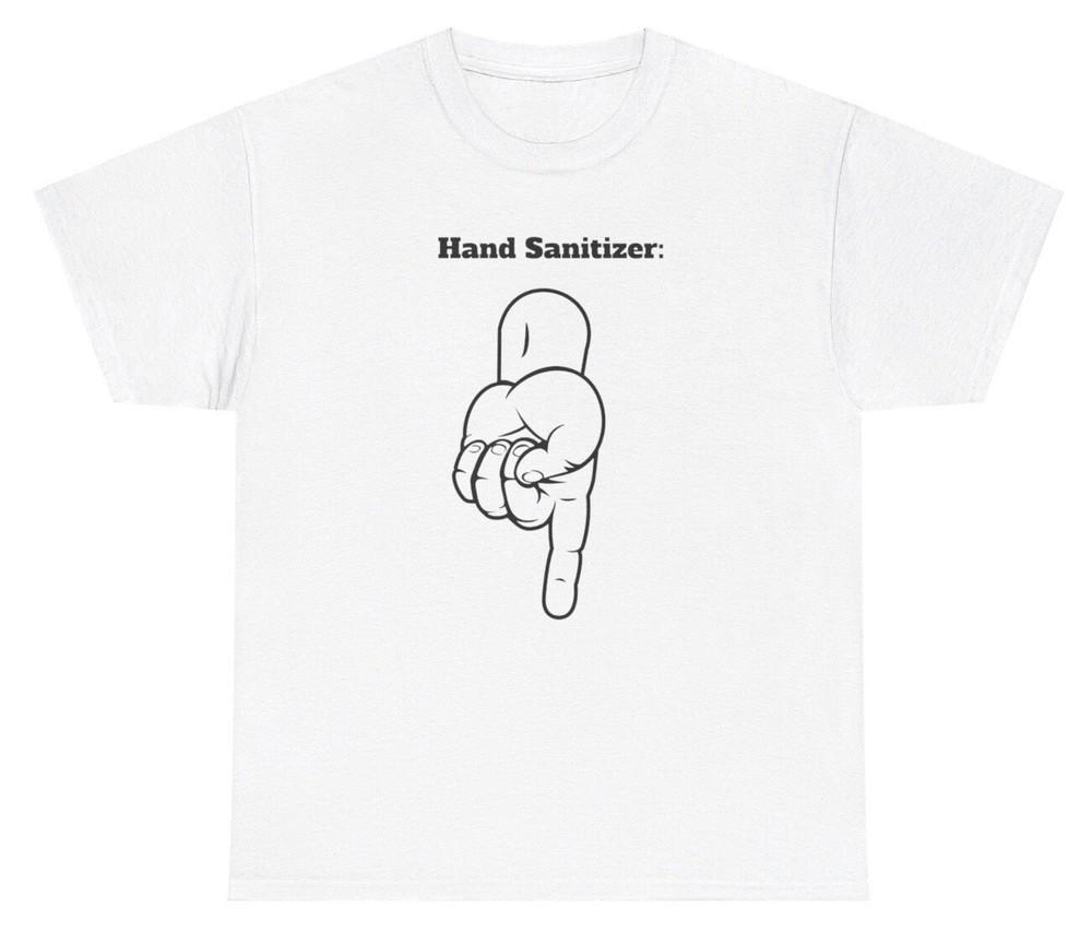Hand Sanitizer Arrow TShirt Funny Dick Handjob Adult Humor Inappropriate Gag Tee Unisex T-Shirt