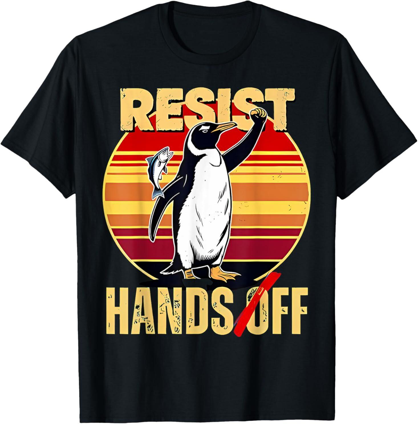 Resist Resistance Penguin Hands Off Protest T-Shirt XXXL