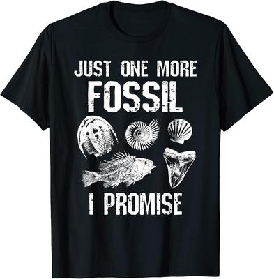 Fossil Collector Just One More Fossil I Promise Funny Joke T-Shirt