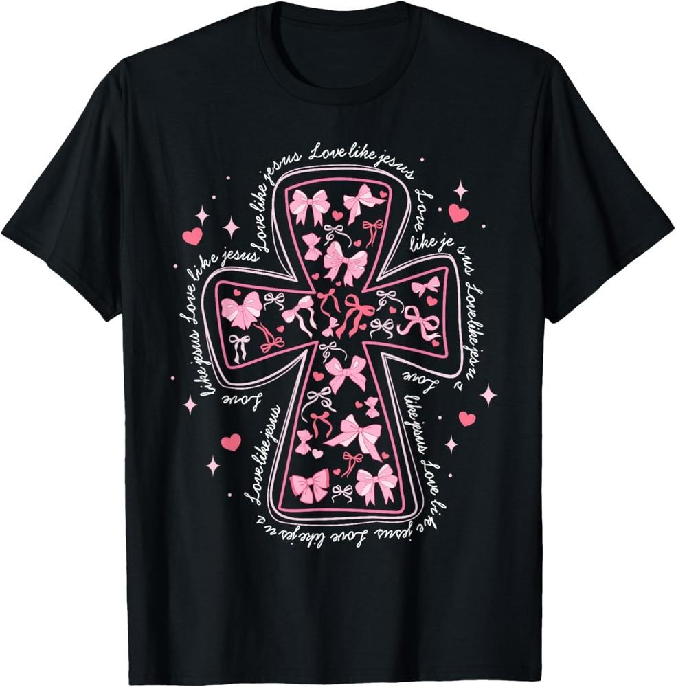 

Christian Love Like Jesus Valentine s Day Coquette Bow Girl T-Shirt XL