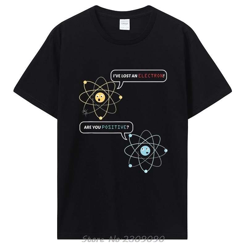 I Lost An Electron. Are You Positive? Chemistry Joke T-Shirt Atom Science Physics Lovers Outfit Gift Unisex O-Neck Tshirt