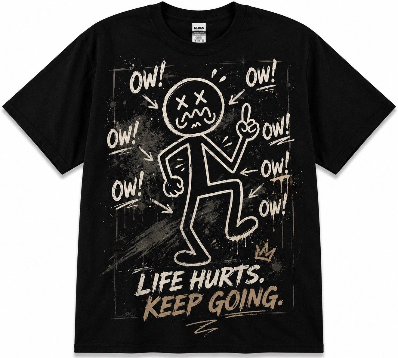 Life Hurts Keep Going Graphic T-Shirt Streetwear Tee 3XL