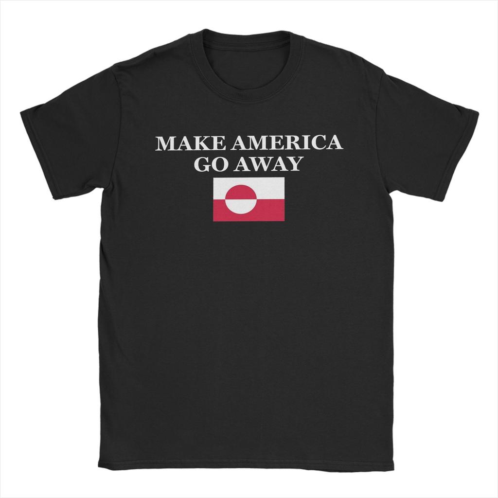 Make America Go Away Greenland Suppport  T Shirt  Cotton Clothes Fashion Short Sleeve Crew Neck Tee Shirt New Arrival TShirt