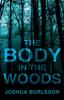 The The Body In the Woods Book