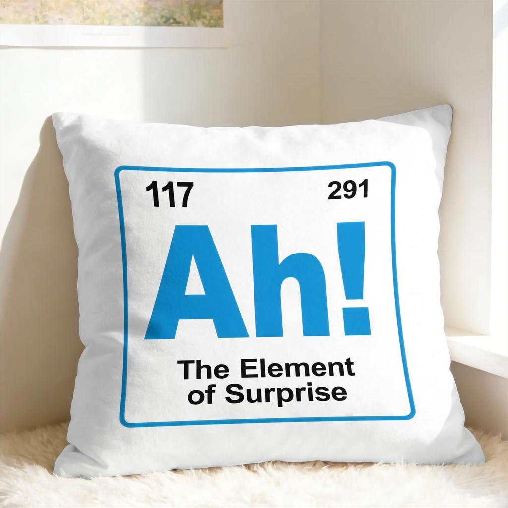 Ah! The Element of Surprise Pillow Cover  Novelty Pillow Case For Wedding Party Home Decor Comfy Cushion Cover Gift