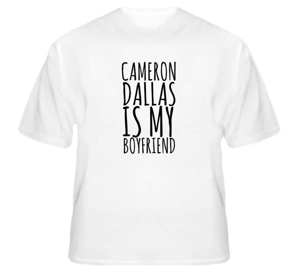 Cameron Dallas is my boyfriend  T-shirt S