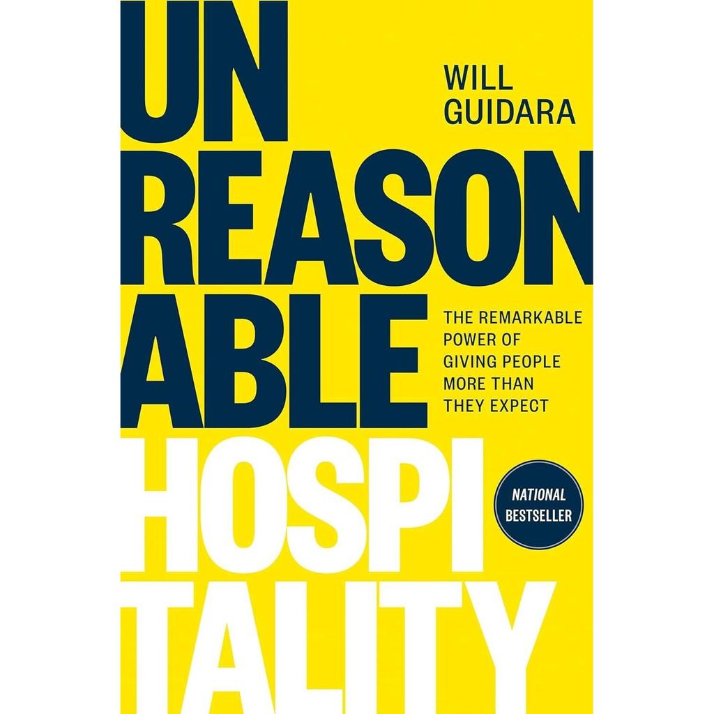 Unreasonable Hospitality Paperback By Will Guidara .