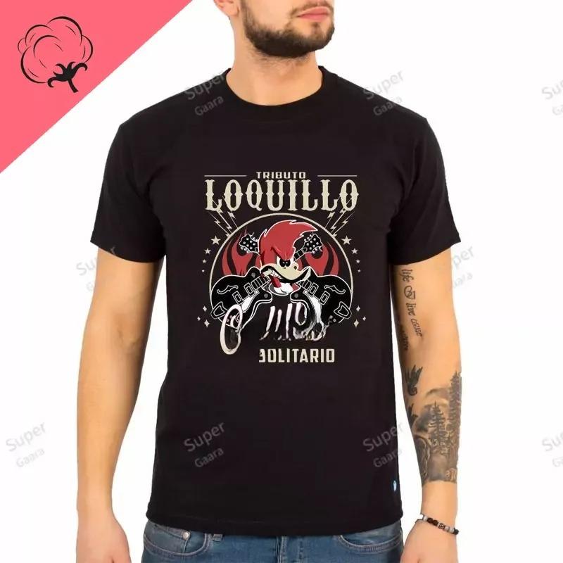 

Loquillo Theme 100Cotton Short Sleeve Tee Mens Dedicated Woman Clothing Tshirt Streetwear Tshirts Man Y2k Graphic Gym Zevity 4XL