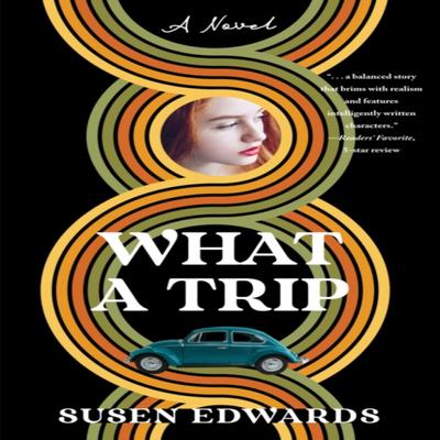 What A Trip by Susen Edwards Paperback Book 9781647422851