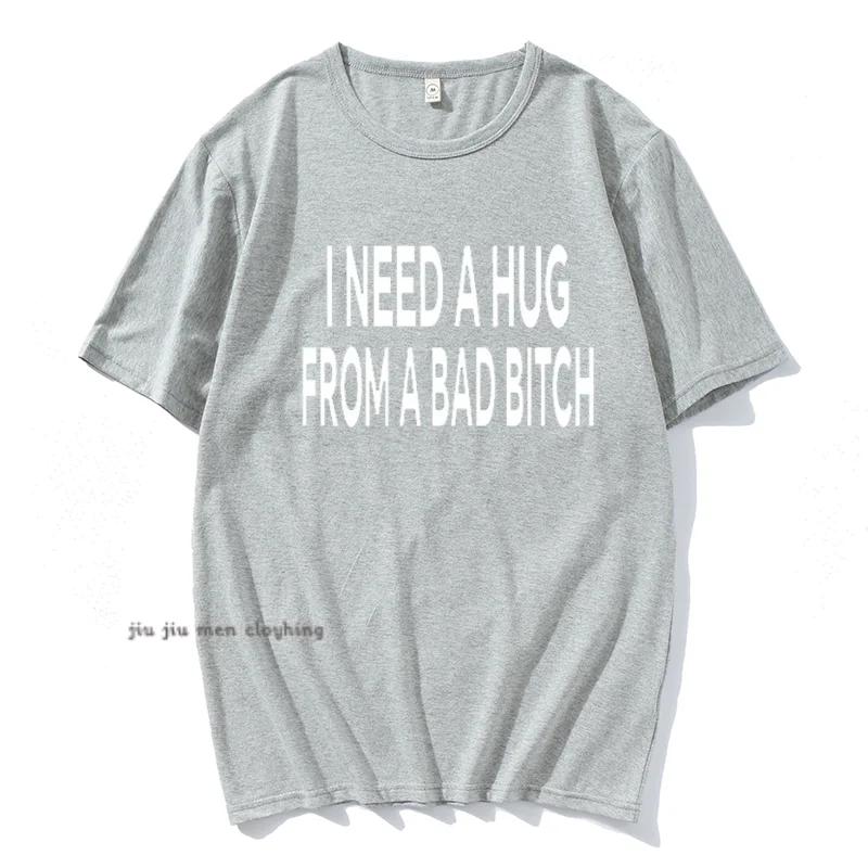 I Need A Hug From A Bad T-shirts Men Cotton Short Sleeve T Shirt Ummer Print Casual Printed Basic Mens Designer Basic Tees Tops