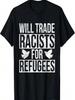 Willkommen Flüchtlinge Werden Rassisten Gegen Flüchtlinge T-Shirt
