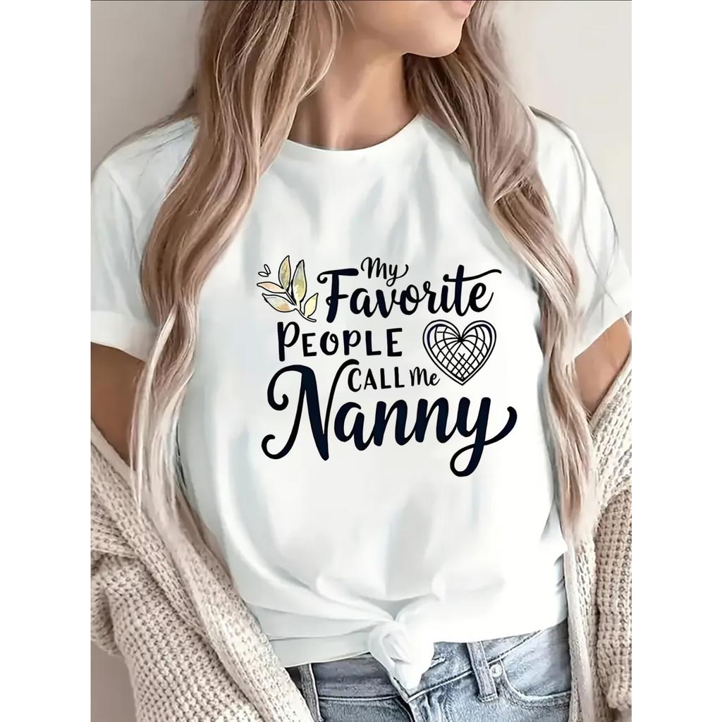 T-Shirt Featuring The Phrase My Favorite People Call Me Nanny Designed for Women.