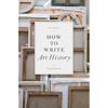 How To Write Art History An Invaluable Handbook, How To Write Art History