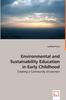 The Environmental and Sustainability Education In Early Childhood - Creating a Community of Learners Book