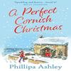 A Perfect Cornish Christmas by Phillipa Ashley Paperback Book 9780008316150
