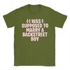 I WAS SUPPOSED TO MARRY A BACKSTREET BOY Unisex T Shirt  Fun Tees Short Sleeve Round Collar T-Shirt 100% Cotton Original Tops