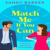 Match Me If You Can by Sandy Barker Paperback Book 9781805498506