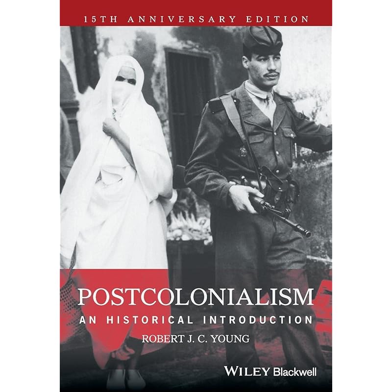 Postcolonialism: An Historical Introduction