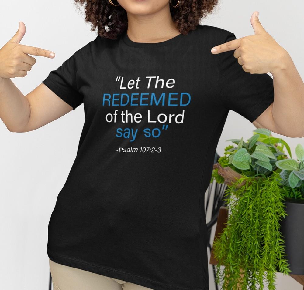Redeemed Shirt, Inspirational shirt, Christian Shirt, Jesus Shirt, Gift for her Unisex T-Shirt XXXL