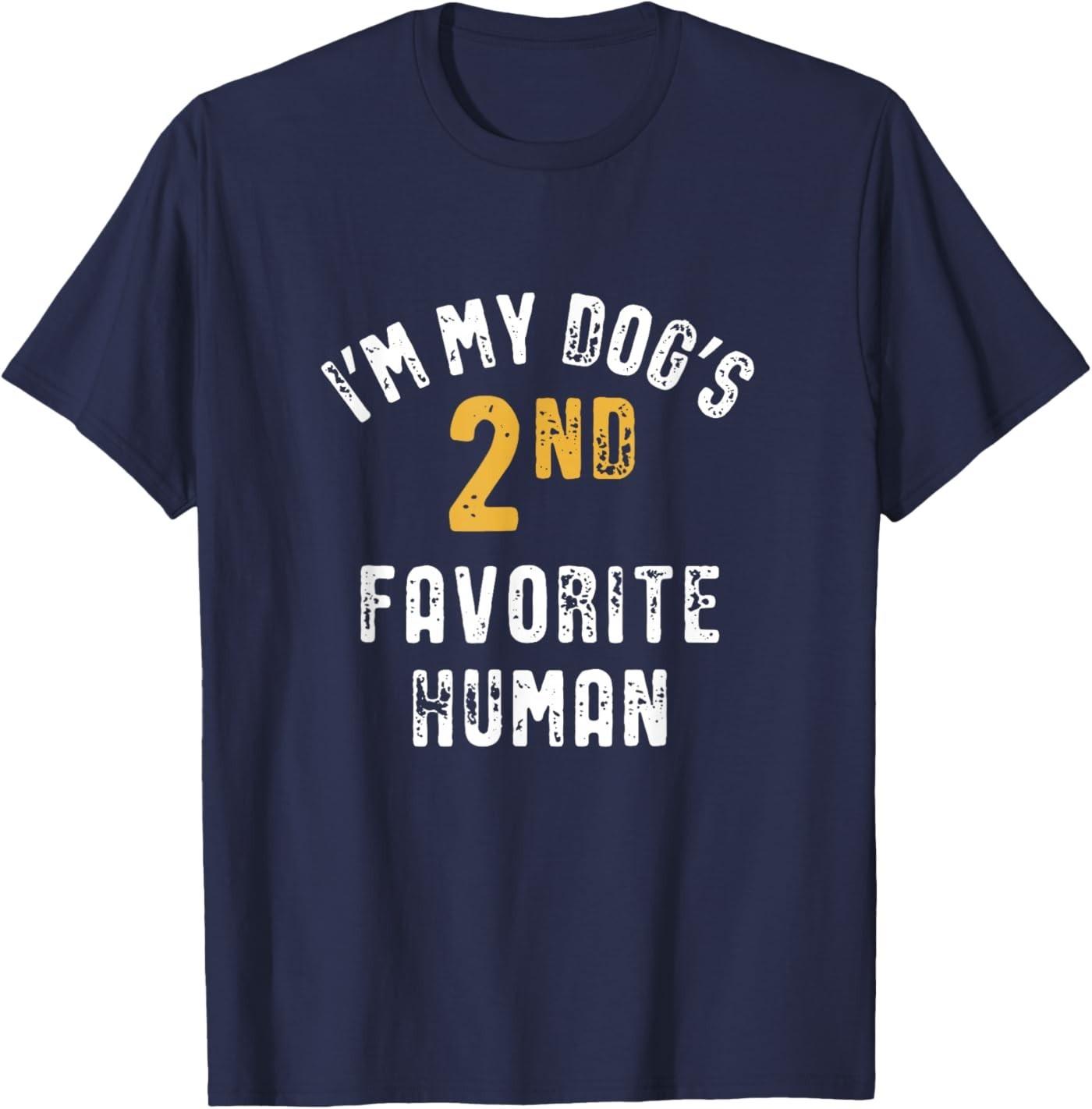 I m My Dogs 2nd Favorite Human Dog Mom Dad T-Shirt S разноцветный
