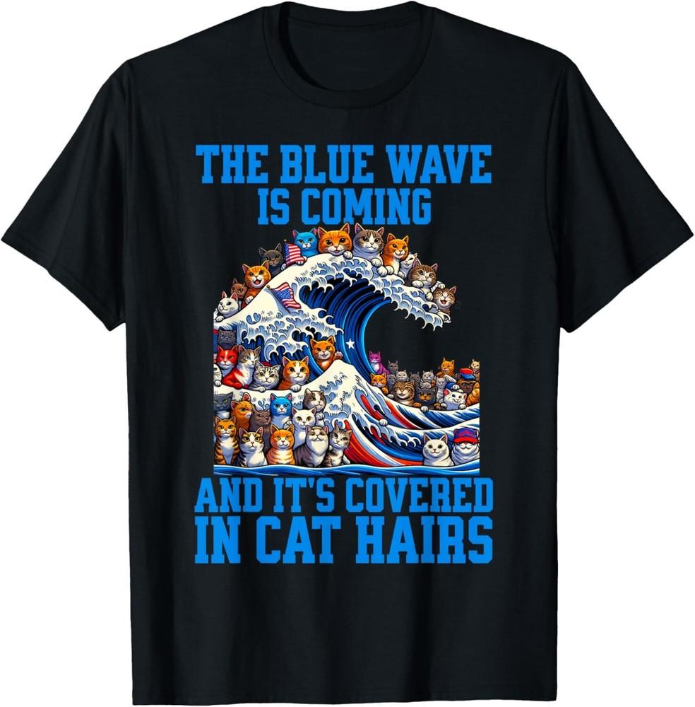 The Blue Humor Wave is Coming Covered in Cat Hairs Kamala T-Shirt Unisex T-Shirt M