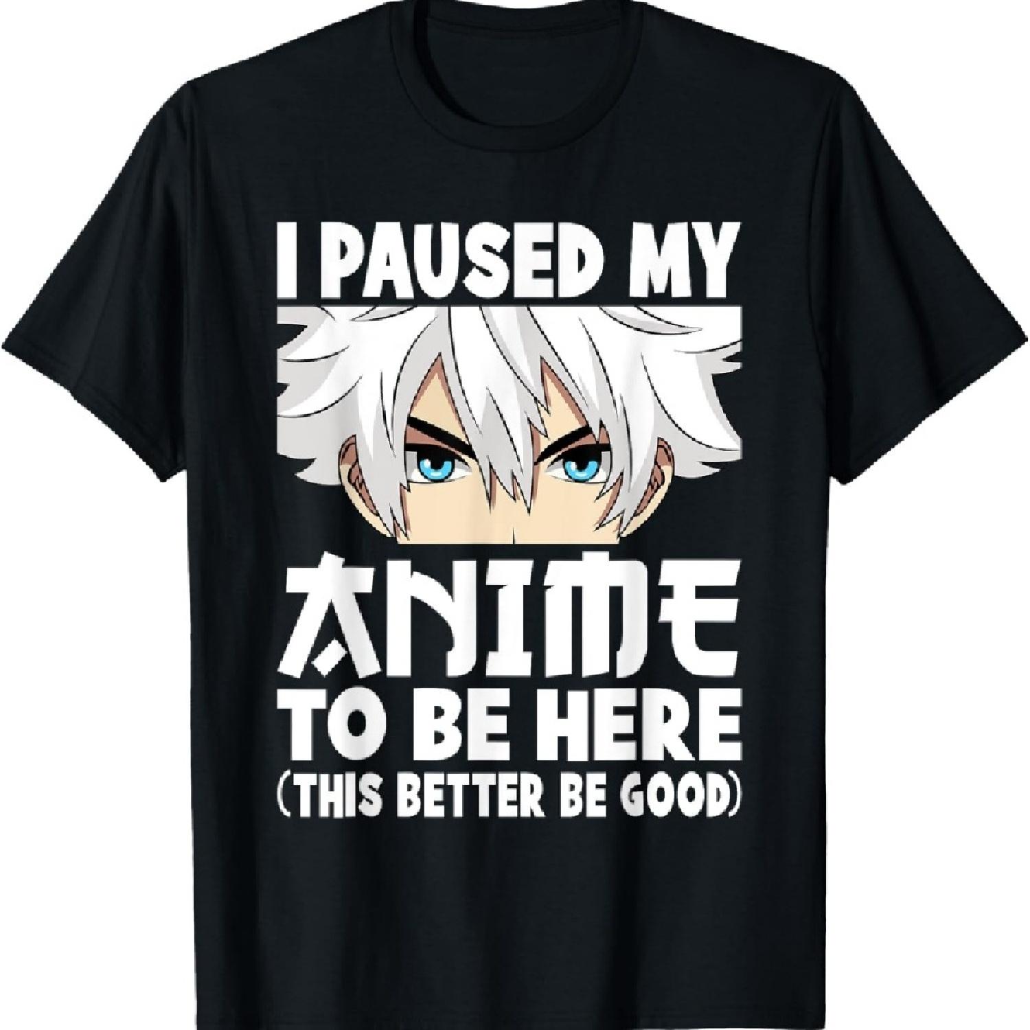 

I Paused My Anime To Be Here Funny Japanese Otaku Men Boys T-Shirt XXXXXL чёрный