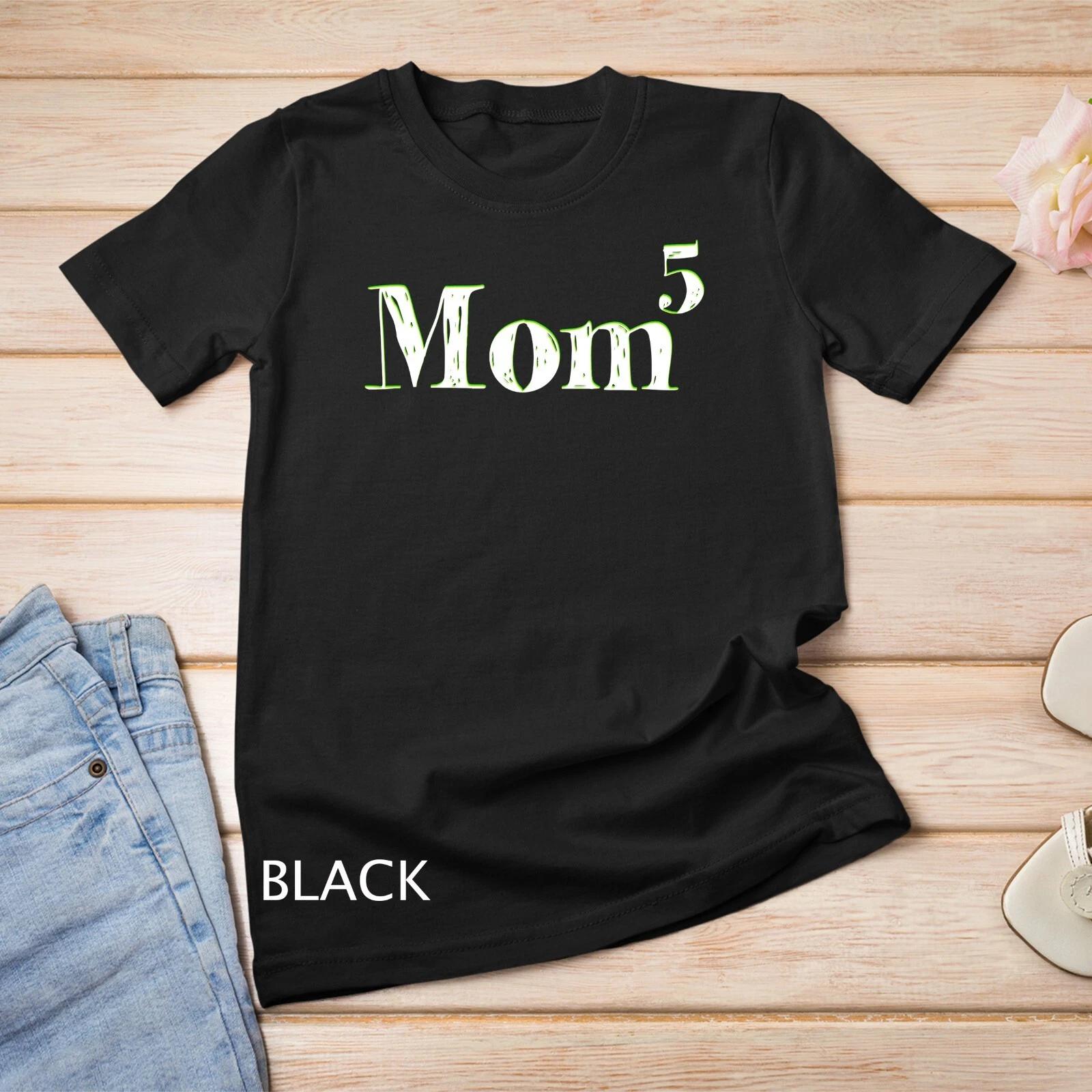mother s day mom of five tshirt mother of five shirt women Unisex T-shirt 2XL