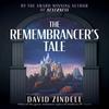 The Remembrancers Tale by David Zindell Paperback Book 9780008495695