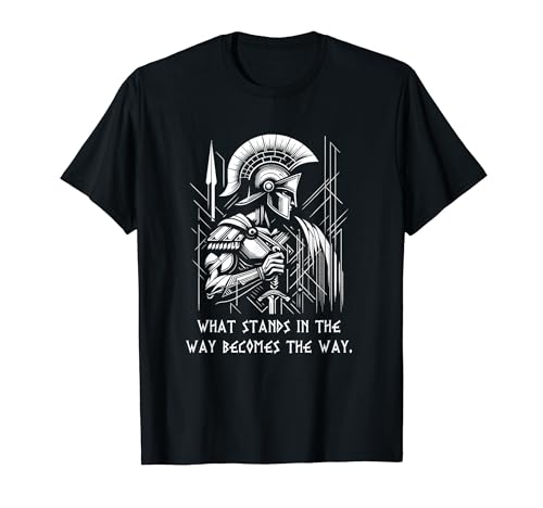 The obstacle becomes the path! Fighting Masculinity T-Shirt