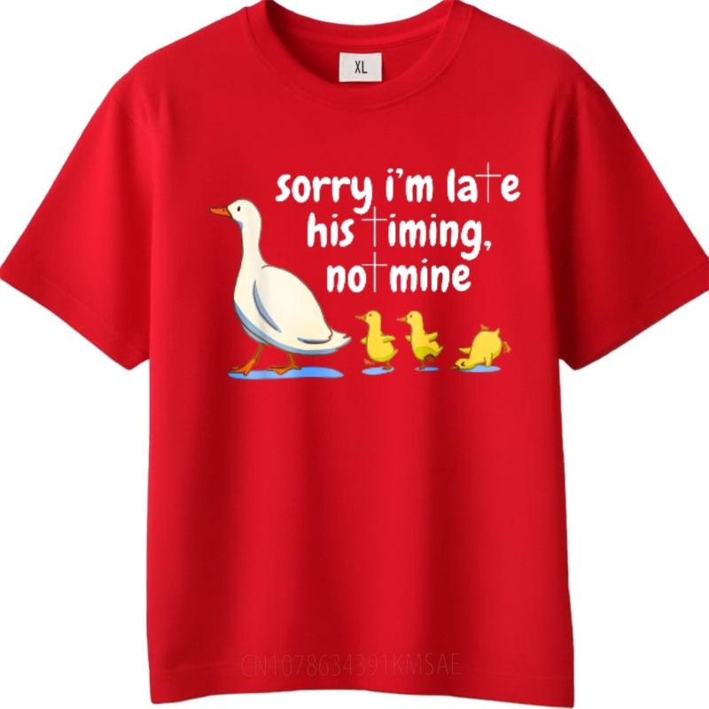 Relaxed Fit Tshirt Soft Boys O Neck tshirt Fashion Sorry Im Late His Timing Not Mine Classic For Unisex Top tees Breathable Tee 4XL