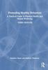 The Promoting Healthy Behaviour : A Practical Guide To Physical Health and Mental Wellbeing Book