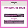 [USED] JIN [RUNSEOKJIN] TOUR Slogan