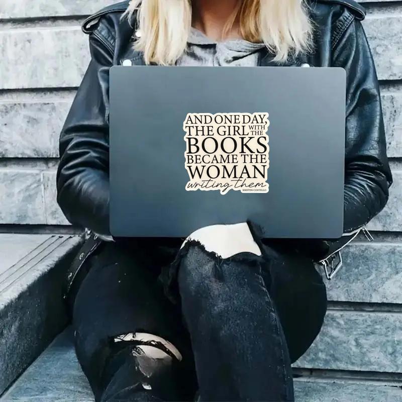 The Girl With the Books Became the Woman Writing Them Sticker Gifts for Authors and Writers Durable for Laptop, Car, Luggage, Skateboard