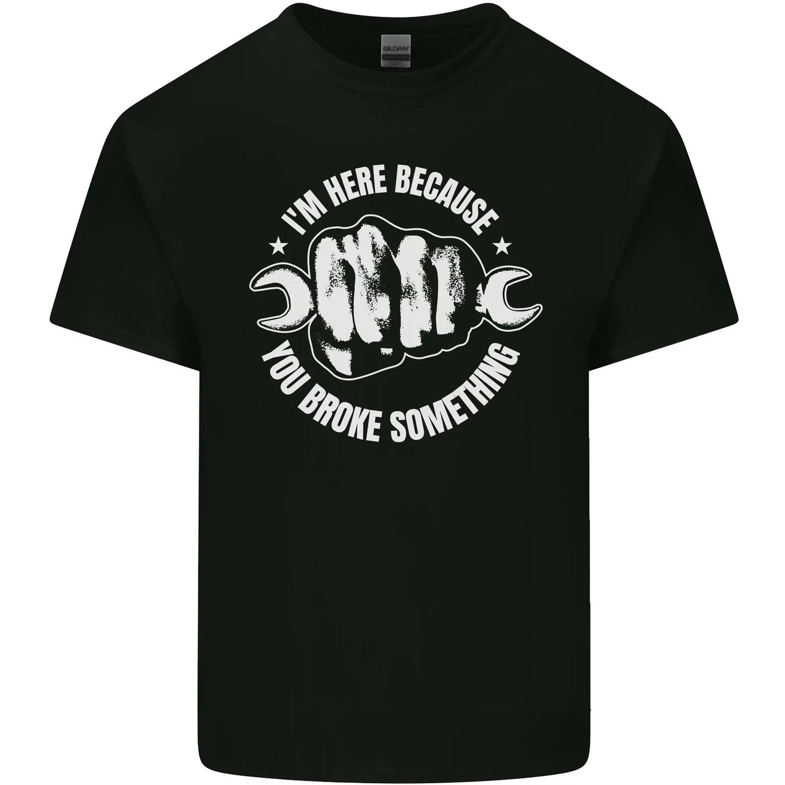 Here Because You Broke Something Mechanic Kids T-Shirt Childrens M