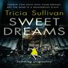 Sweet Dreams by Tricia Sullivan Paperback Book 9781473213005