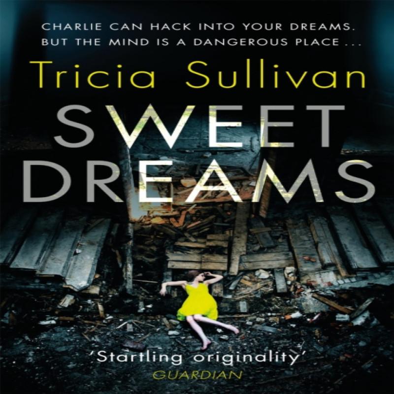 Sweet Dreams by Tricia Sullivan Paperback Book 9781473213005