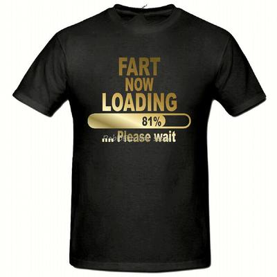 Gold Slogan Fart Loading Mens Tshirt Funny Novelty Mens TshirtDad Father Gift Tee Shirt Men Brand Tshirt