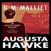 Augusta Hawke by G.M. Malliet Hardback Book 9781448306022