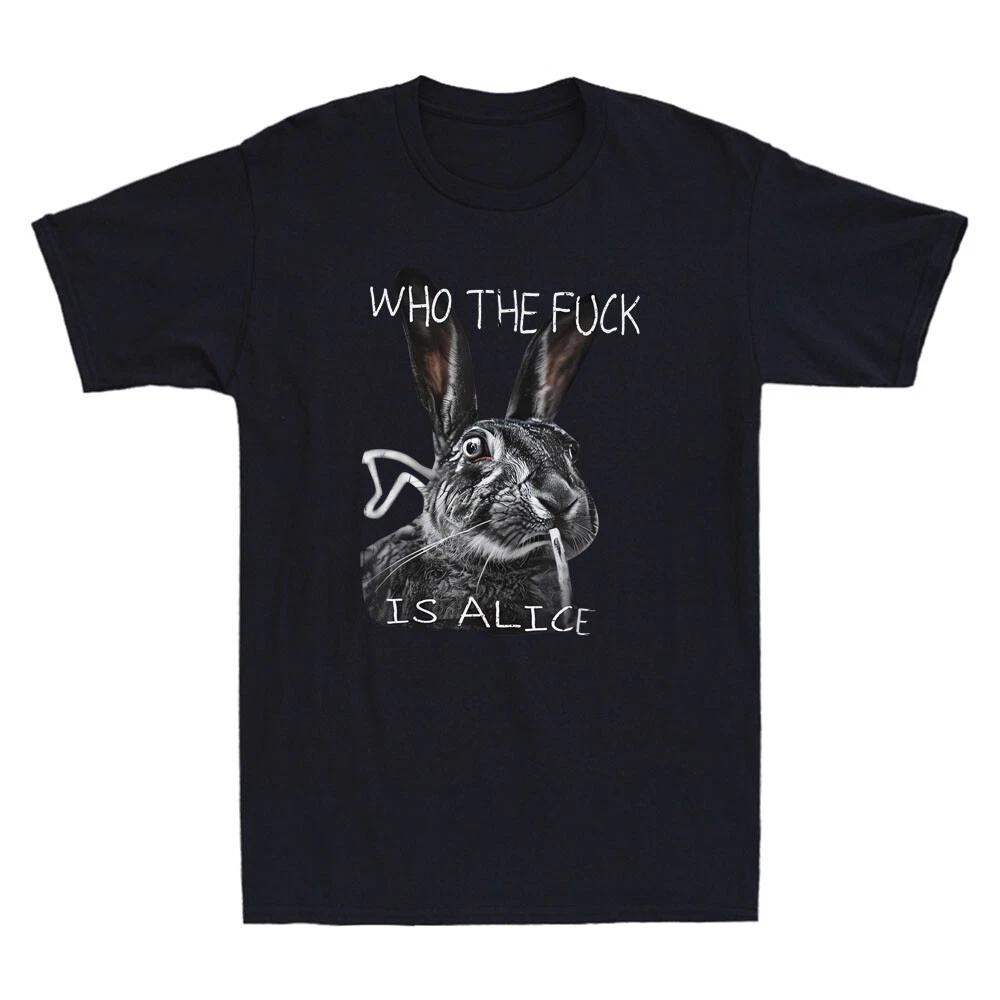 Who The Fvck Is Alice Funny Rabbit Smoking Graphic Humor Saying Men s T-Shirt 3XL