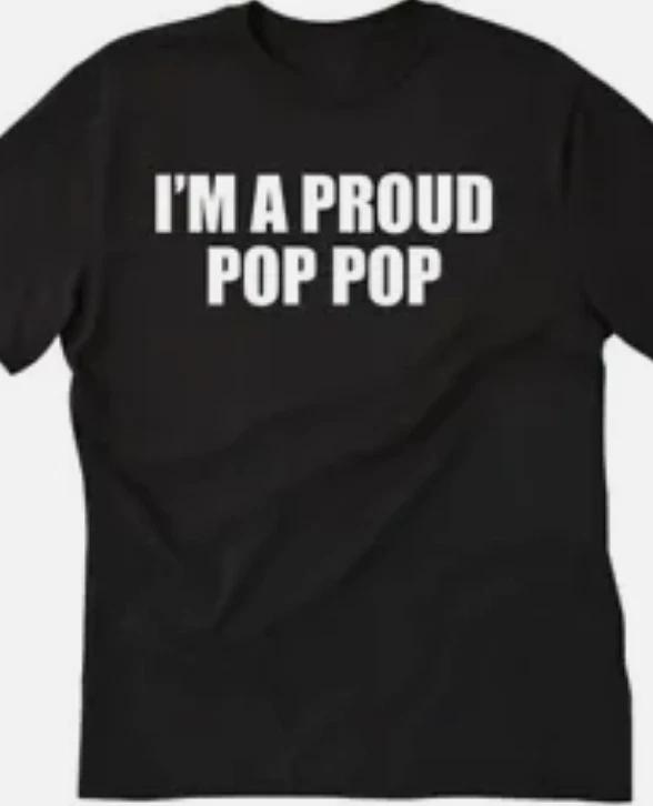 I m a proud Pop Pop Grandpa T shirt tee Grandfather XXL