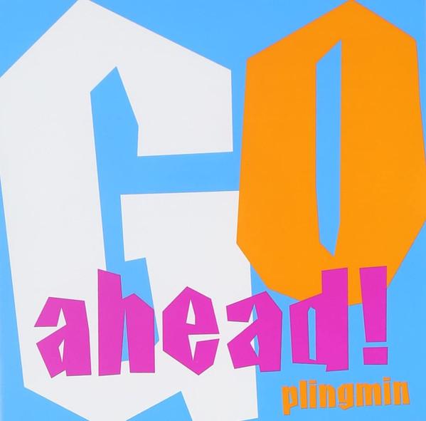 

CD PLINGMIN - Go Ahead! KSCL1422PROMO Ki/oon 2009 Japan Rock Used