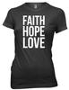 Faith Hope Love Women Ladies Funny T-shirt