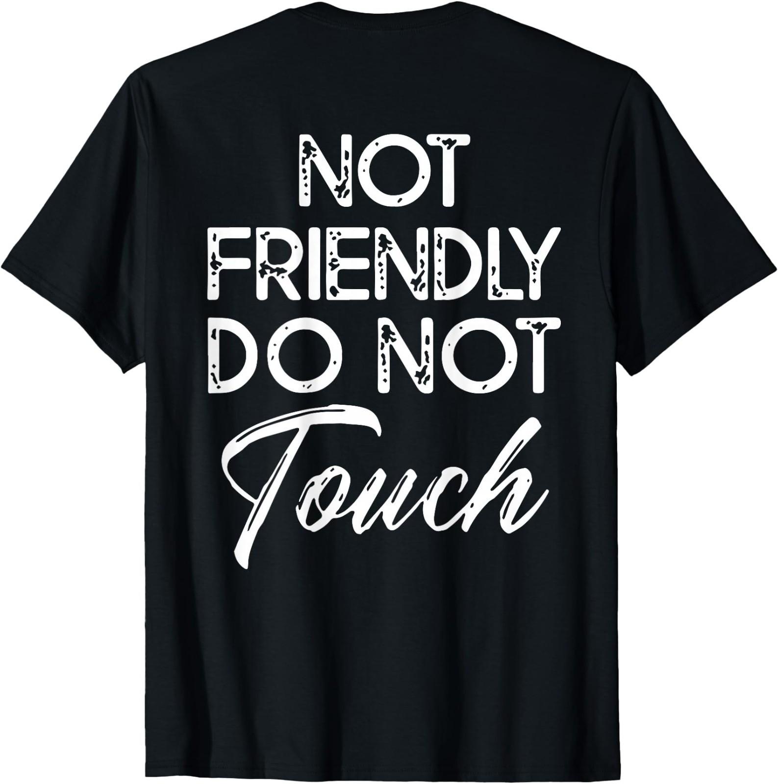 (On BACK) Retro Not Friendly Do Not Touch Funny Saying Women Men T-Shirt S разноцветный