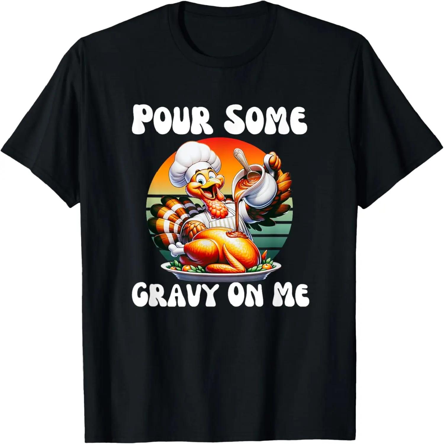 

Pour Some Gravy On Me Retro Thanksgiving T-Shirt S чёрный
