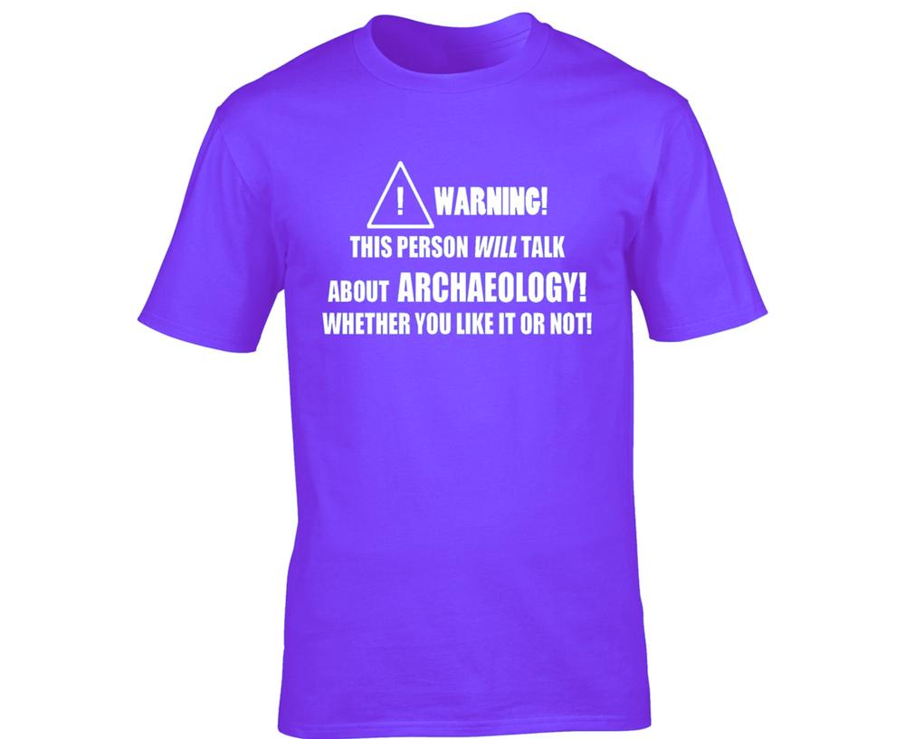 Warning Mens TShirt Archaeology Funny Hobby Archaeologist History Artifacts
