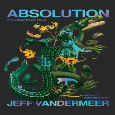 Absolution by Jeff VanderMeer Hardback Book 9780008725976