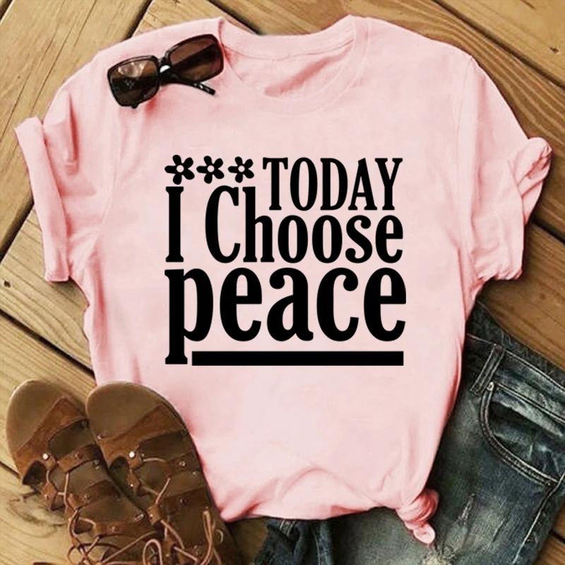 Fashion Unisex T-Shirt Today I Choose Peace Print Designed Summer Tops Tees