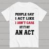 It's Not An Act Cotton Summer Casual Cool Loose T-Shirt