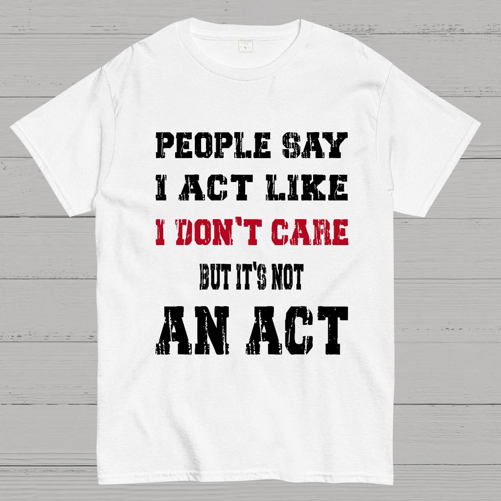 It's Not An Act Cotton Summer Casual Cool Loose T-Shirt