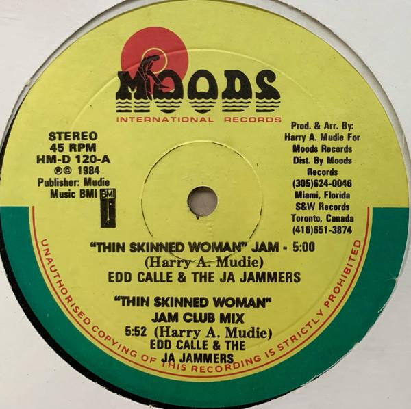 

12inch Record ED CALLE THE JA JAMMERS Thinned Skinned Woman Jam HMD120 Moods Internati 1984 US Reggae Ska Dub Used